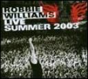 Robbie Williams – Live Summer 2003