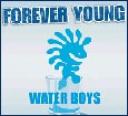 Water Boys ‘Forever Young’