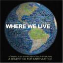 Various Artists ‘Where We Live - Stand For What You Stand On (A Benefit CD For Earthjustice)’