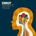 Zero 7 ‘When It Falls’