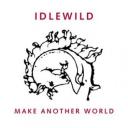 Idlewild ‘Make Another World’
