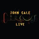 John Cale ‘Circus Live’