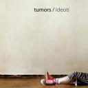 Tumors ‘Ideoti’